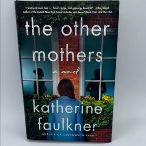 The Other Mothers by Katherine Faulkner Hardback Mystery Thriller Novel Book